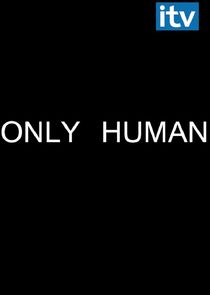 Only Human Ne Zaman?'