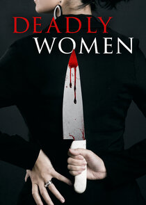 Deadly Women Ne Zaman?'
