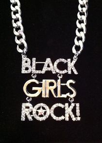 Black Girls Rock! Ne Zaman?'