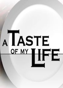 A Taste of My Life Ne Zaman?'