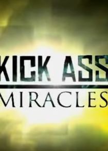 Kick Ass Miracles Ne Zaman?'