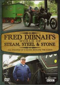Fred Dibnah's World of Steam, Steel and Stone Ne Zaman?'