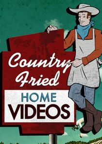 Country Fried Home Videos Ne Zaman?'