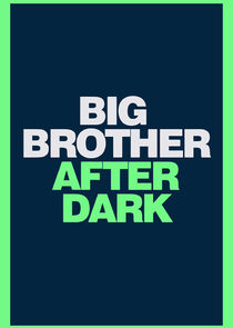 Big Brother After Dark Ne Zaman?'