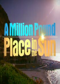 A Million Pound Place in the Sun Ne Zaman?'