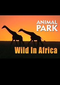 Animal Park: Wild in Africa Ne Zaman?'