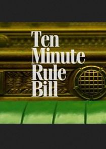 Ten Minute Rule Bill Ne Zaman?'