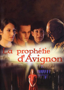La prophétie d'Avignon Ne Zaman?'