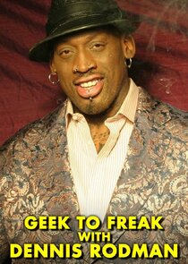 Geek to Freak with Dennis Rodman Ne Zaman?'