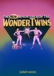 The New Adventures of the Wonder Twins Ne Zaman?'