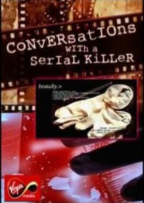 Conversations with a Serial Killer Ne Zaman?'