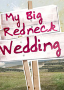 My Big Redneck Wedding Ne Zaman?'