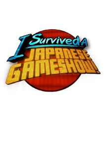 I Survived a Japanese Game Show Ne Zaman?'