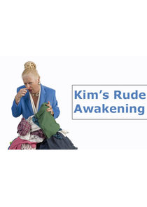 Kim's Rude Awakenings Ne Zaman?'