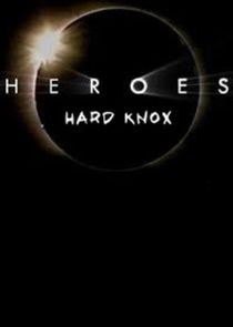 Heroes: Hard Knox Ne Zaman?'