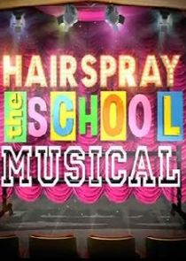 Hairspray: The School Musical Ne Zaman?'