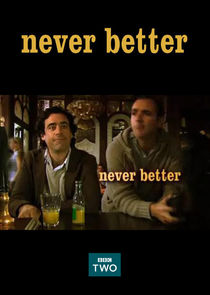 Never Better Ne Zaman?'