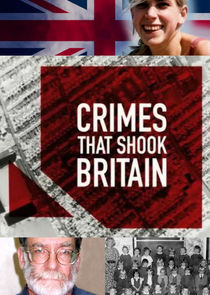 Crimes That Shook Britain Ne Zaman?'
