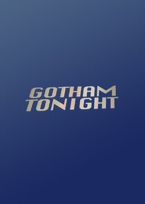 Gotham Tonight Ne Zaman?'