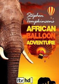 Stephen Tompkinson's African Balloon Adventure Ne Zaman?'