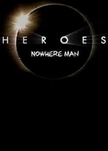 Heroes: Nowhere Man Ne Zaman?'