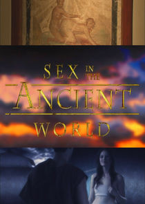 Sex in the Ancient World Ne Zaman?'