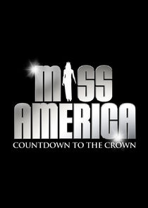 Miss America: Countdown to the Crown Ne Zaman?'