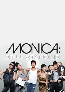 Monica: Still Standing Ne Zaman?'