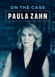 On the Case with Paula Zahn Ne Zaman?'