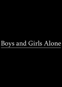 Boys and Girls Alone Ne Zaman?'
