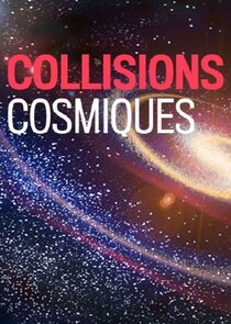 Cosmic Collisions Ne Zaman?'
