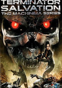 Terminator Salvation: The Machinima Series Ne Zaman?'
