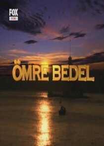 Ömre Bedel Ne Zaman?'