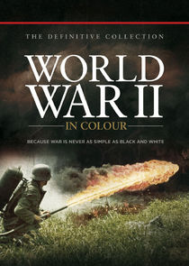 World War II in Colour Ne Zaman?'