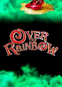 Over the Rainbow Ne Zaman?'