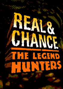 Real & Chance: The Legend Hunters Ne Zaman?'