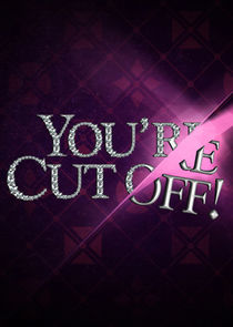 You're Cut Off Ne Zaman?'