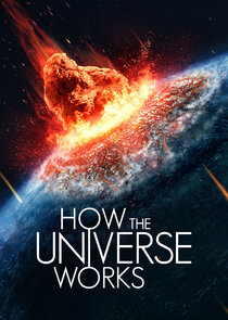 How the Universe Works Ne Zaman?'