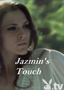 Jazmin's Touch Ne Zaman?'
