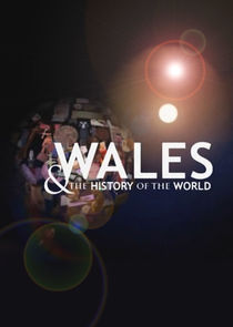 Wales and the History of the World Ne Zaman?'