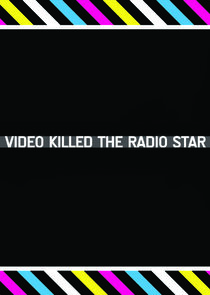 Video Killed the Radio Star Ne Zaman?'