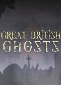 Great British Ghosts Ne Zaman?'