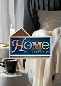 Home with Lisa Quinn Ne Zaman?'