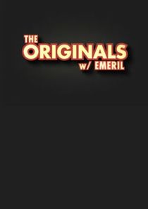 The Originals with Emeril Ne Zaman?'