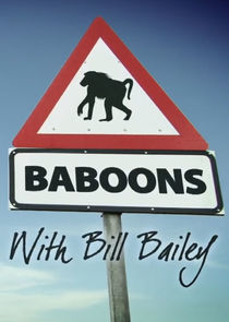 Baboons with Bill Bailey Ne Zaman?'