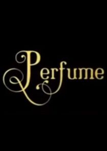 Perfume Ne Zaman?'