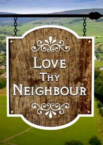 Love Thy Neighbour Ne Zaman?'