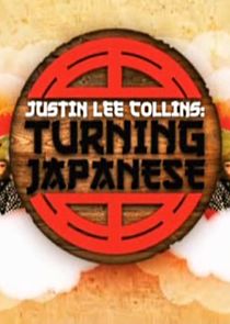 Justin Lee Collins: Turning Japanese Ne Zaman?'