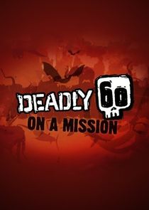 Deadly 60 on a Mission Ne Zaman?'