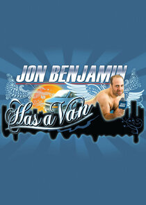 Jon Benjamin Has a Van Ne Zaman?'